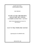 Luận văn Thạc sĩ Khoa học giáo dục: Tổ chức dạy học theo hợp đồng nội dung kiến thức chương Các định luật bảo toàn - Vật lí 10