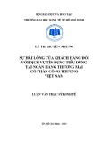 Luận văn Thạc sĩ Kinh tế: Sự hài lòng của khách hàng đối với dịch vụ tín dụng tiêu dùng tại Ngân hàng thương mại cổ phần công thương Việt Nam