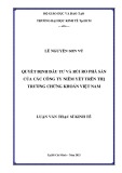 Luận văn Thạc sĩ Kinh tế: Quyết định đầu tư và rủi ro phá sản của các công ty niêm yết trên thị trường chứng khoán Việt Nam