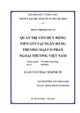 Luận văn Thạc sĩ Kinh tế: Quản trị vốn huy động tiền gửi tại Ngân hàng thương mại cổ phần Ngoại thương Việt Nam