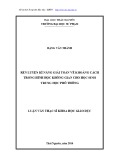 Luận văn Thạc sĩ Khoa học giáo dục: Rèn luyện kĩ năng giải toán về khoảng cách trong hình học không gian cho học sinh trung học phổ thông