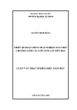 Luận văn Thạc sĩ Khoa học giáo dục: Thiết kế hoạt động trải nghiệm toán học cho học sinh các lớp cuối cấp tiểu học