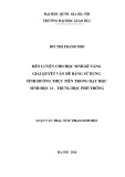 Luận văn Thạc sĩ Sư phạm Sinh học: Rèn luyện cho học sinh kĩ năng giải quyết vấn đề bằng sử dụng tình huống thực tiễn trong dạy học sinh học 11 - Trung học phổ thông