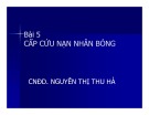 Bài giảng Chăm sóc người bệnh cấp cứu: Bài 5 - CNĐD. Nguyễn Thị Thu Hà