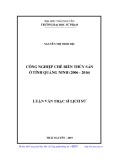 Luận văn Thạc sĩ Lịch sử: Công nghiệp chế biến thủy sản ở tỉnh Quảng Ninh (2006 - 2016)