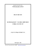 Luận văn Thạc sĩ Nhân văn: Di tích lịch sử - văn hóa thời Trần ở phía Tây Yên Tử