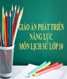 Giáo án theo định hướng phát triển năng lực học sinh môn Lịch sử 10