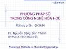 Bài giảng Phương pháp số trong công nghệ hoá học: Tuần 9 - TS. Nguyễn Đặng Bình Thành