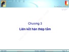 Bài giảng Công nghệ hàn: Chương 3 - ĐH Bách khoa Hà nội