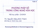Bài giảng Phương pháp số trong công nghệ hoá học: Tuần 3 - TS. Nguyễn Đặng Bình Thành