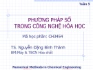 Bài giảng Phương pháp số trong công nghệ hoá học: Tuần 5 - TS. Nguyễn Đặng Bình Thành