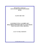Luận văn Thạc sĩ Kinh tế: Giải pháp nâng cao hiệu quả hoạt động của Ngân hàng TMCP Sài Gòn Công Thương