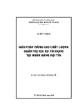 Luận văn Thạc sĩ Kinh tế: Giải pháp nâng cao chất lượng quản trị rủi ro tín dụng tại Ngân hàng Đại Tín