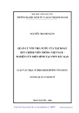 Luận văn Thạc sĩ Quản lý kinh tế: Quản lý vốn nhà nước của Tập đoàn Bưu chính Viễn thông Việt Nam - Nghiên cứu điển hình tại VNPT Bắc Kạn