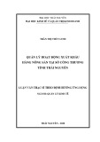 Luận văn Thạc sĩ Quản lý kinh tế: Quản lý hoạt động xuất khẩu hàng nông sản tại Sở Công Thương tỉnh Thái Nguyên