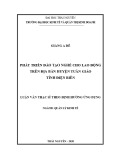 Luận văn Thạc sĩ Quản lý kinh tế: Phát triển đào tạo nghề cho lao động trên địa bàn huyện Tuần Giáo, tỉnh Điện Biên