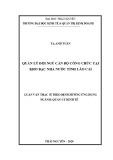 Luận văn Thạc sĩ Quản lý kinh tế: Quản lý đội ngũ cán bộ công chức tại Kho bạc nhà nước tỉnh Lào Cai