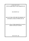 Luận văn Thạc sĩ Quản lý kinh tế: Quản lý nhà nước đối với chi đầu tư xây dựng cơ bản ở tỉnh Lào Cai