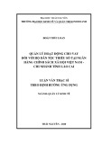 Luận văn Thạc sĩ Quản lý kinh tế: Quản lý hoạt động cho vay đối với hộ dân tộc thiểu số tại Ngân hàng Chính sách xã hội Việt Nam - Chi nhánh tỉnh Lào Cai