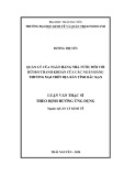 Luận văn Thạc sĩ Quản lý kinh tế: Quản lý của Ngân hàng Nhà nước đối với rủi ro thanh khoản của các Ngân hàng thương mại trên địa bàn tỉnh Bắc Kạn