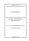 Luận văn Thạc sĩ Quản lý kinh tế: Nâng cao chất lượng đội ngũ cán bộ, công chức tại huyện Đại Từ tỉnh Thái Nguyên