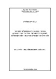 Luận văn Thạc sĩ Khoa học giáo dục: Tổ chức bồi dưỡng năng lực cán bộ quản lý các trường THCS huyện Nậm Pồ, tỉnh Điện Biên theo chuẩn hiệu trưởng mới