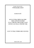 Luận văn Thạc sĩ Khoa học giáo dục: Quản lý hoạt động dạy học theo chủ đề tích hợp ở các trường trung học cơ sở huyện Lâm Thao, tỉnh Phú Thọ