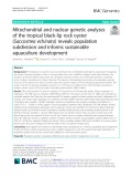 Mitochondrial and nuclear genetic analyses of the tropical black-lip rock oyster (Saccostrea echinata) reveals population subdivision and informs sustainable aquaculture development