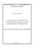 Luận văn Thạc sĩ Khoa học lâm nghiệp: Lập kế hoạch quản lý rừng bền vững và chuỗi hành trình sản phẩm tại công ty lâm nghiệp Hàm Tân, tỉnh Bình Thuận