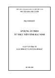 Luận văn Thạc sĩ Luật Hình sự và Tố tụng hình sự: Áp dụng án treo từ thực tiễn tỉnh Bắc Ninh