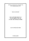 Luận văn Thạc sĩ Luật học: Bắt người theo pháp luật tố tụng hình sự Việt Nam từ thực tiễn tỉnh Quảng Bình