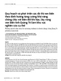 Quy hoạch và phát triển các đô thị ven biển theo định hướng tăng cường khả năng chống chịu với biến đổi khí hậu, lấy vùng ven biển tỉnh Quảng Trị làm khu vực nghiên cứu cụ thể