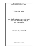 Luận văn Thạc sĩ Kinh tế: Một số giải pháp phát triển thương hiệu Ngân hàng TMCP Việt Nam Tín Nghĩa