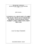 Luận văn Thạc sĩ Kinh tế: Vận dụng các chuẩn mực của Hiệp ước Basel trong quản trị rủi ro tín dụng tại Ngân hàng Nông nghiệp và PTNT Việt Nam