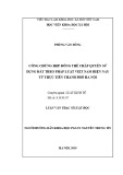 Luận văn Thạc sĩ Luật học: Công chứng hợp đồng thế chấp quyền sử dụng đất theo pháp luật Việt Nam hiện nay từ thực tiễn thành phố Hà Nội