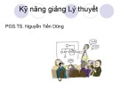 Bài giảng Kỹ năng giảng lý thuyết - PGS.TS. Nguyễn Tiến Dũng