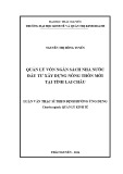 Luận văn Thạc sĩ Quản lý kinh tế: Quản lý vốn ngân sách nhà nước đầu tư xây dựng nông thôn mới tại tỉnh Lai Châu