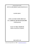 Luận văn Thạc sĩ Quản lý kinh tế: Nâng cao chất lượng nhân lực của Agribank chi nhánh thành phố Tuyên Quang