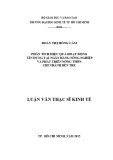 Luận văn Thạc sĩ Kinh tế: Phân tích hiệu quả hoạt động tín dụng tại Ngân hàng Nông nghiệp và Phát triển Nông thôn chi nhánh Bến Tre