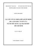 Luận văn Thạc sĩ Quản trị kinh doanh: Các yếu tố tác động đến quyết định mua sắm trực tuyến của người tiêu dùng tại thành phố Hồ Chí Minh