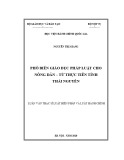 Luận văn Thạc sĩ Quản lý công: Phổ biến, giáo dục pháp luật cho nông dân - Từ thực tiễn tỉnh Thái Nguyên
