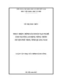 Luận văn Thạc sĩ Chính sách công: Thực hiện chính sách đào tạo nghề cho người lao động nông thôn huyện Phú Ninh, tỉnh Quảng Nam