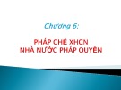 Bài giảng Pháp luật đại cương: Chương 6 - CĐ Kinh tế Công nghệ