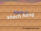 Bài giảng Hành vi khách hàng: Chương 5 - TS. Nguyễn Khánh Trung