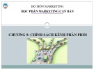 Bài giảng Marketing căn bản: Chương 9 - ĐH Kinh tế Quốc dân