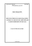 Luận án Tiến sĩ Luật học: Phân tích chính sách trong hoạt động lập pháp của một số nước trên thế giới và kinh nghiệm đối với Việt Nam hiện nay