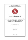 Luận văn Thạc sĩ Tài chính ngân hàng: Nâng cao chất lượng cho vay khách hàng cá nhân tại Ngân hàng thương mại cổ phần Ngoại thương Việt Nam