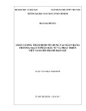 Luận văn Thạc sĩ Kinh tế: Chất lượng thẩm định tín dụng tại Ngân hàng thương mại cổ phần Đầu tư và Phát triển Việt Nam Chi nhánh Bảo Lộc