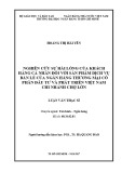 Luận văn Thạc sĩ Tài chính ngân hàng: Nghiên cứu sự hài lòng của khách hàng cá nhân đối với sản phẩm dịch vụ bán lẻ của Ngân hàng thương mại cổ phần Đầu tư và Phát triển Việt Nam – Chi Nhánh Chợ Lớn