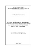 Luận văn Thạc sĩ Quản lý khoa học và công nghệ: Xây dựng mô hình đại học đổi mới nhằm thích ứng với cuộc Cách mạng Công nghiệp lần thứ tư (Nghiên cứu trường hợp Đại học Quốc gia Hà Nội)